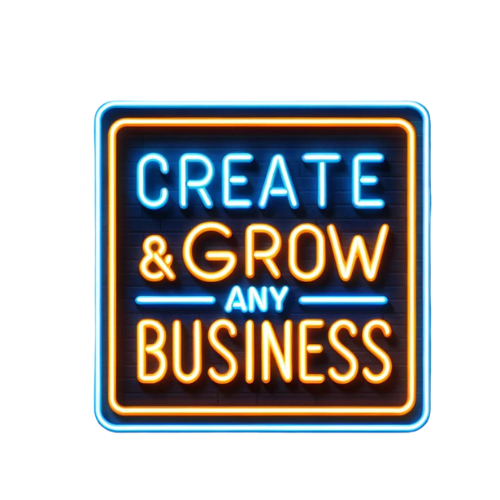 Create and Grow Any Business